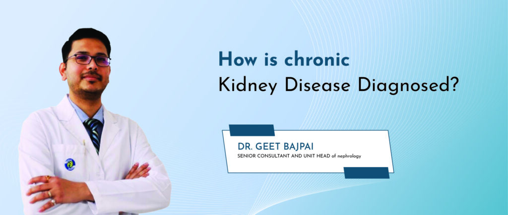 How is chronic kidney disease diagnosed?